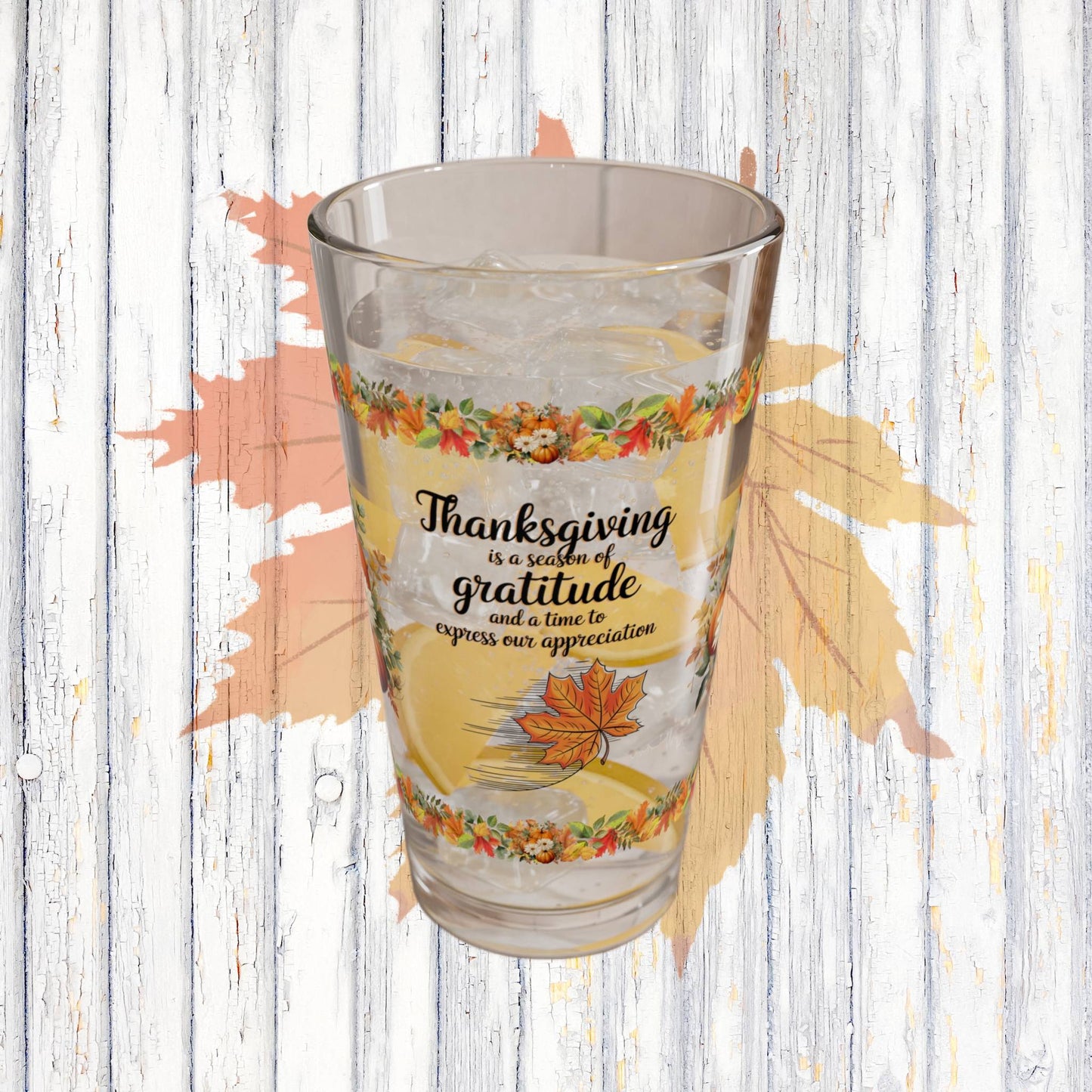 Thanksgiving Is A Season Of Gratitude And A Time To Express Our Appreciation 16oz Thanksgiving Pint Glass - Gratitude, Positivity, and Self-Care Gift