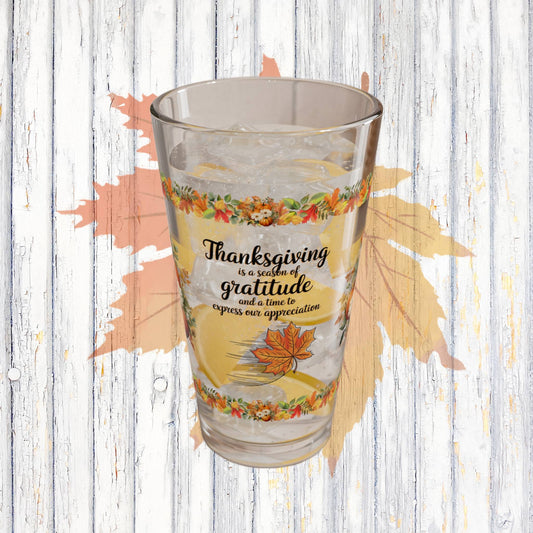 Thanksgiving Is A Season Of Gratitude And A Time To Express Our Appreciation 16oz Thanksgiving Pint Glass - Gratitude, Positivity, and Self-Care Gift