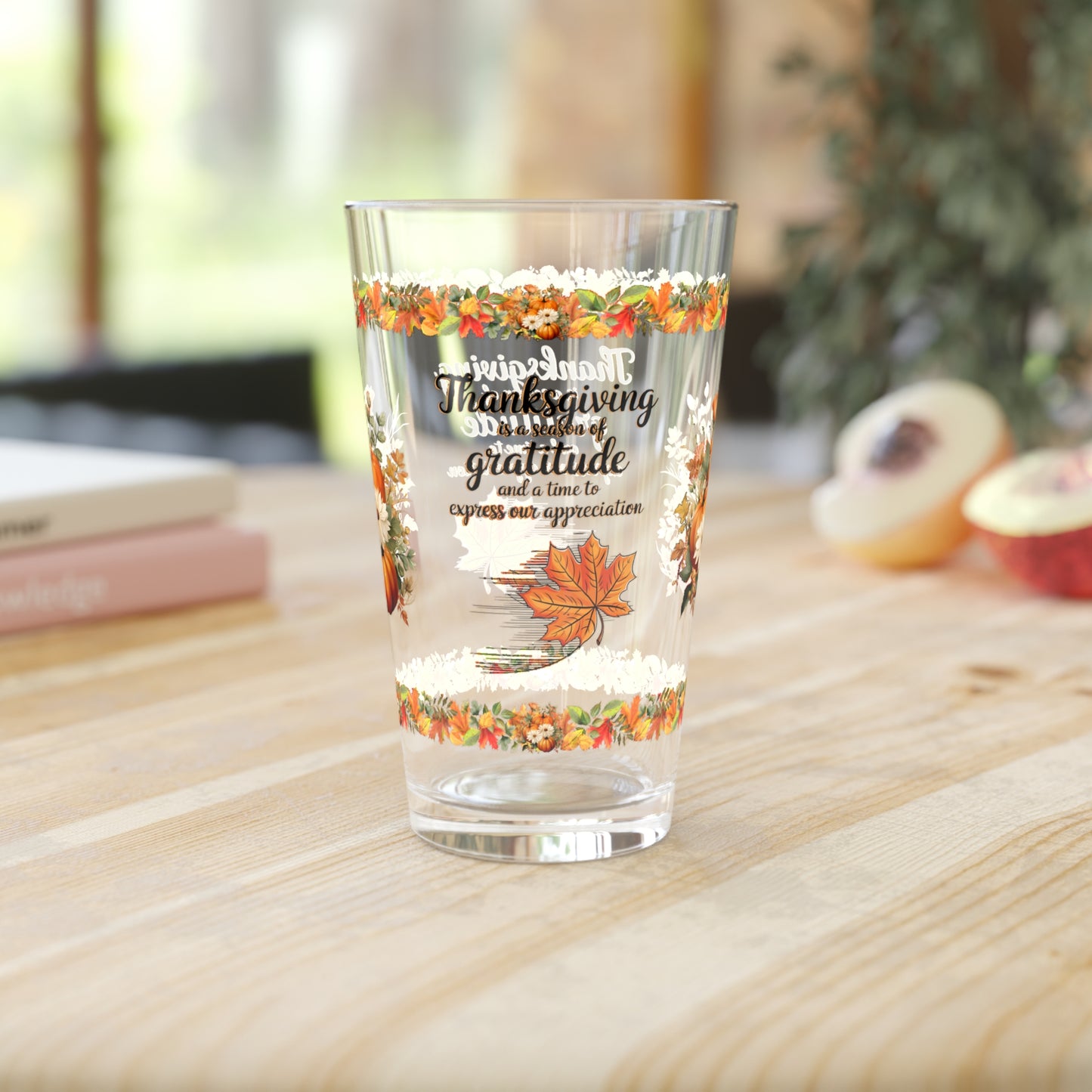 Thanksgiving Is A Season Of Gratitude And A Time To Express Our Appreciation 16oz Thanksgiving Pint Glass - Gratitude, Positivity, and Self-Care Gift
