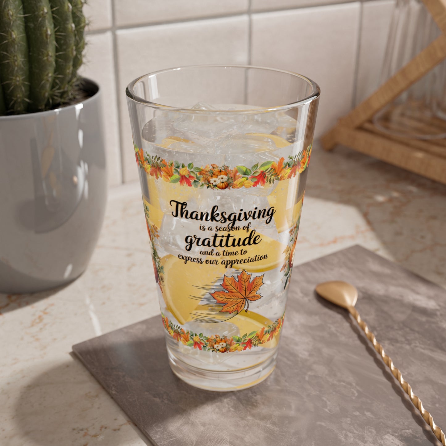 Thanksgiving Is A Season Of Gratitude And A Time To Express Our Appreciation 16oz Thanksgiving Pint Glass - Gratitude, Positivity, and Self-Care Gift
