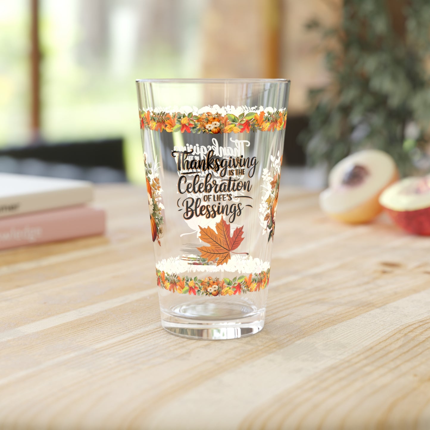 Thanksgiving Is The Celebration Of Life's Blessings 16oz Thanksgiving Pint Glass - Gratitude, Positivity, and Self-Care Gift