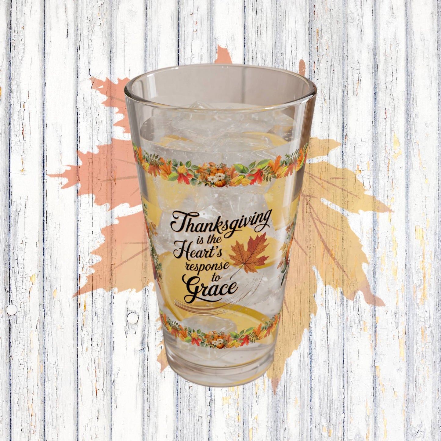 Thanksgiving Is The Heart's Response To Grace 16oz Thanksgiving Pint Glass - Gratitude, Positivity, and Self-Care Gift