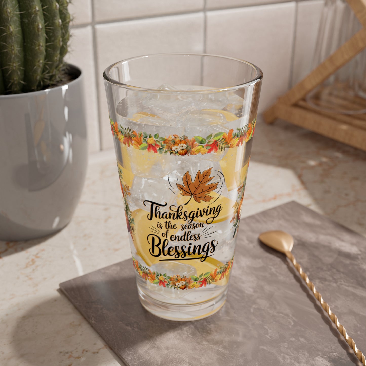 Thanksgiving Is The Season Of Endless Blessings 16oz Thanksgiving Pint Glass - Gratitude, Positivity, and Self-Care Gift