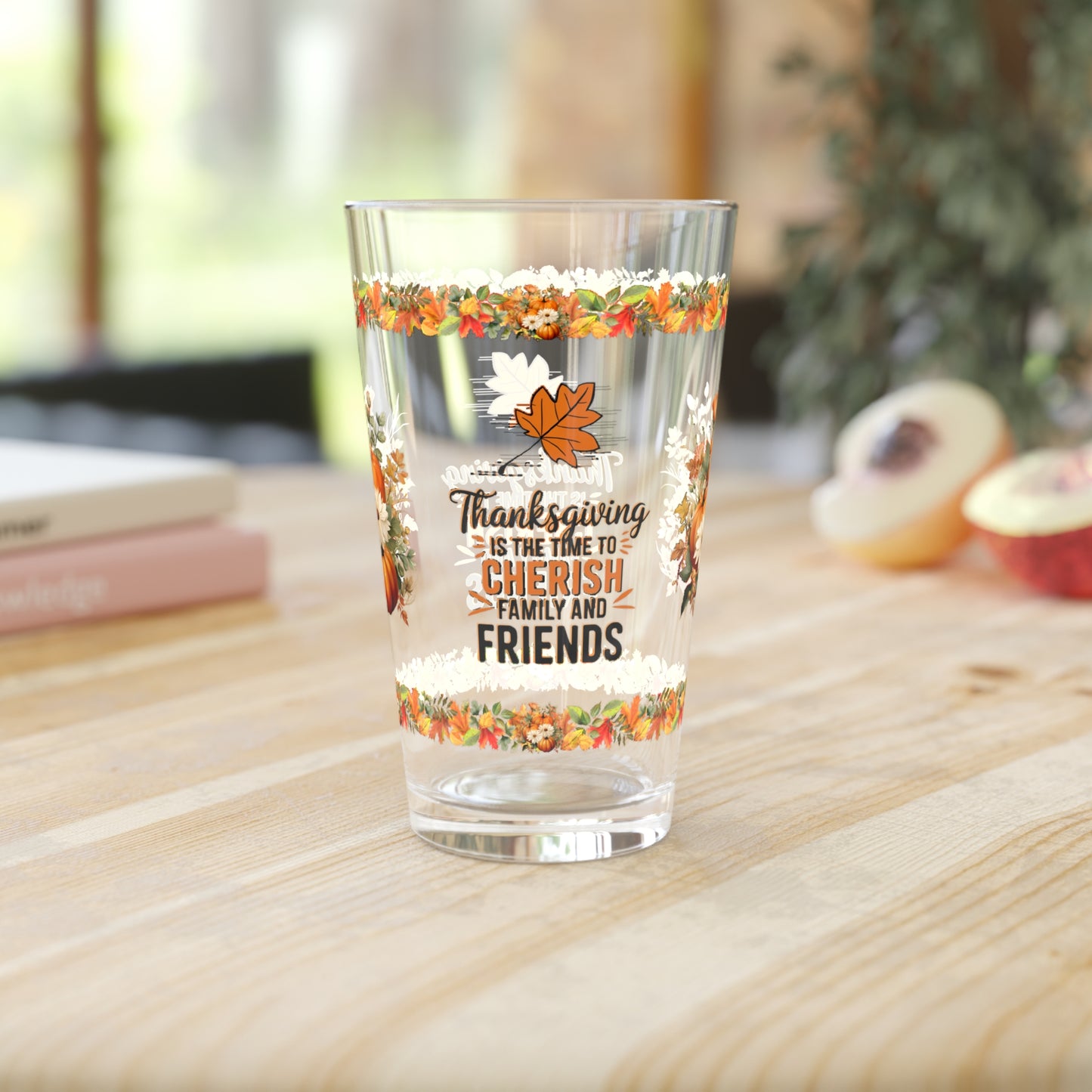 Thanksgiving Is The Time To Cherish Family And Friends 16oz Thanksgiving Pint Glass - Gratitude, Positivity, and Self-Care Gift
