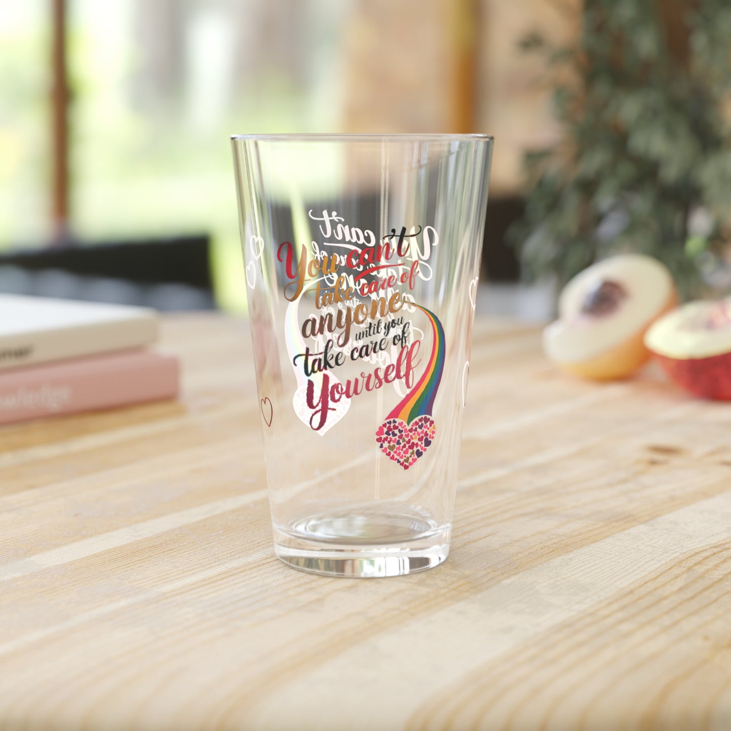 You Can't Take Care Of Anyone Until You: Personalized Valentine's Day Affirmation Pint Glass – Valentine's Day Self-Care Gift, Mindful Positivity Drinkware