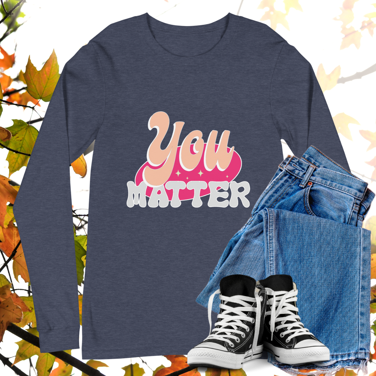 You Matter - Retro Long Sleeve Tee, Bella + Canvas