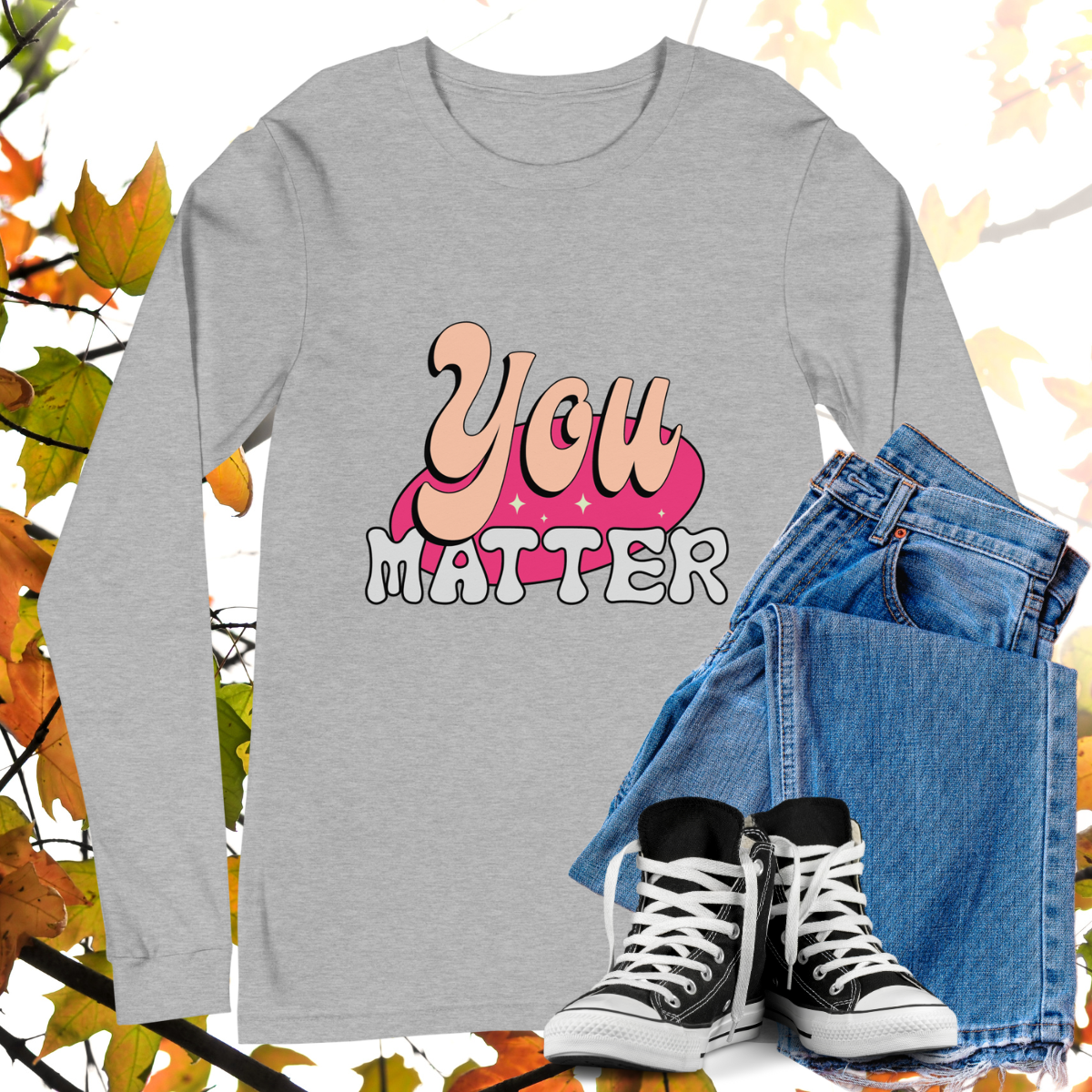 You Matter - Retro Long Sleeve Tee, Bella + Canvas
