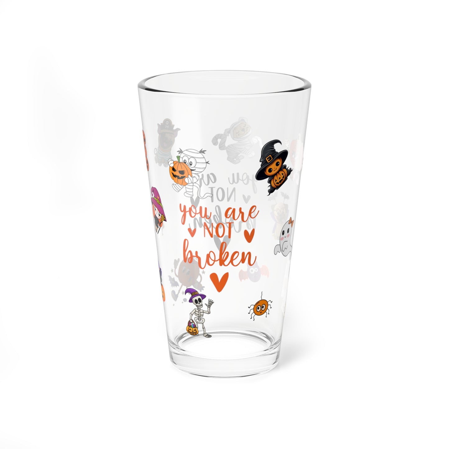 You Are Not Broken Halloween 16oz pint glass, empowering positive self-care drinkware - MySisterIsASurvivor