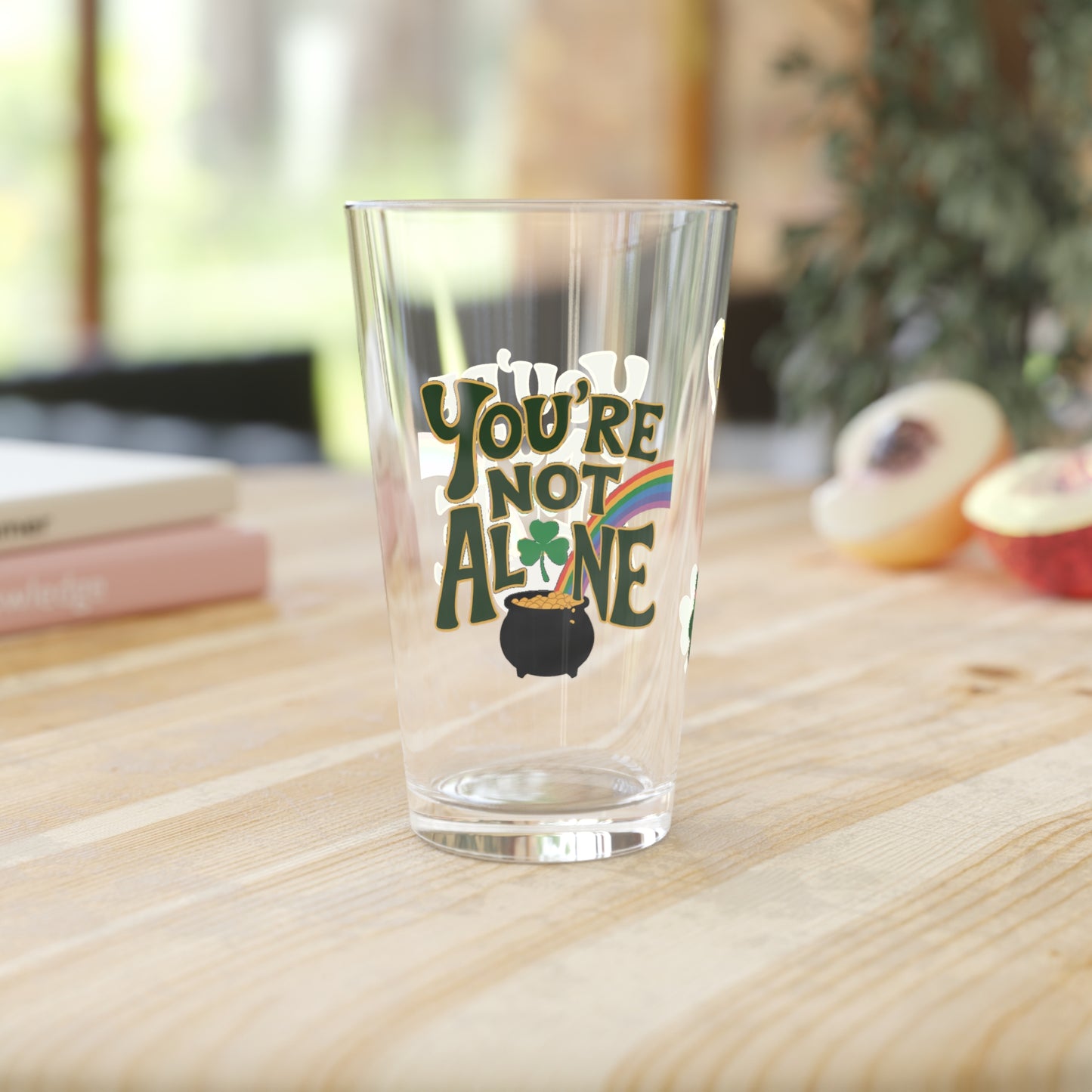 You're Not Alone: Personalized St. Patrick's Day Pint Glass - Customizable Name for Happiness and Positivity