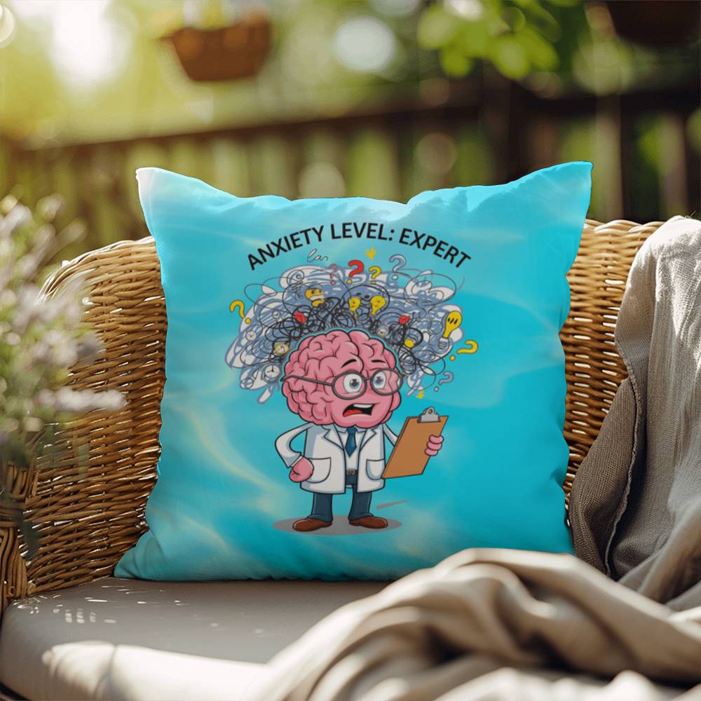 "Anxiety Level: Expert" indoor/outdoor pillow, designed for mental health support, self-care, and anxiety relief.