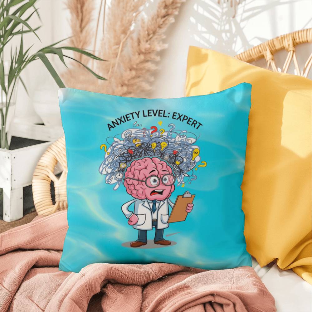 "Anxiety Level: Expert" indoor/outdoor pillow, designed for mental health support, self-care, and anxiety relief.