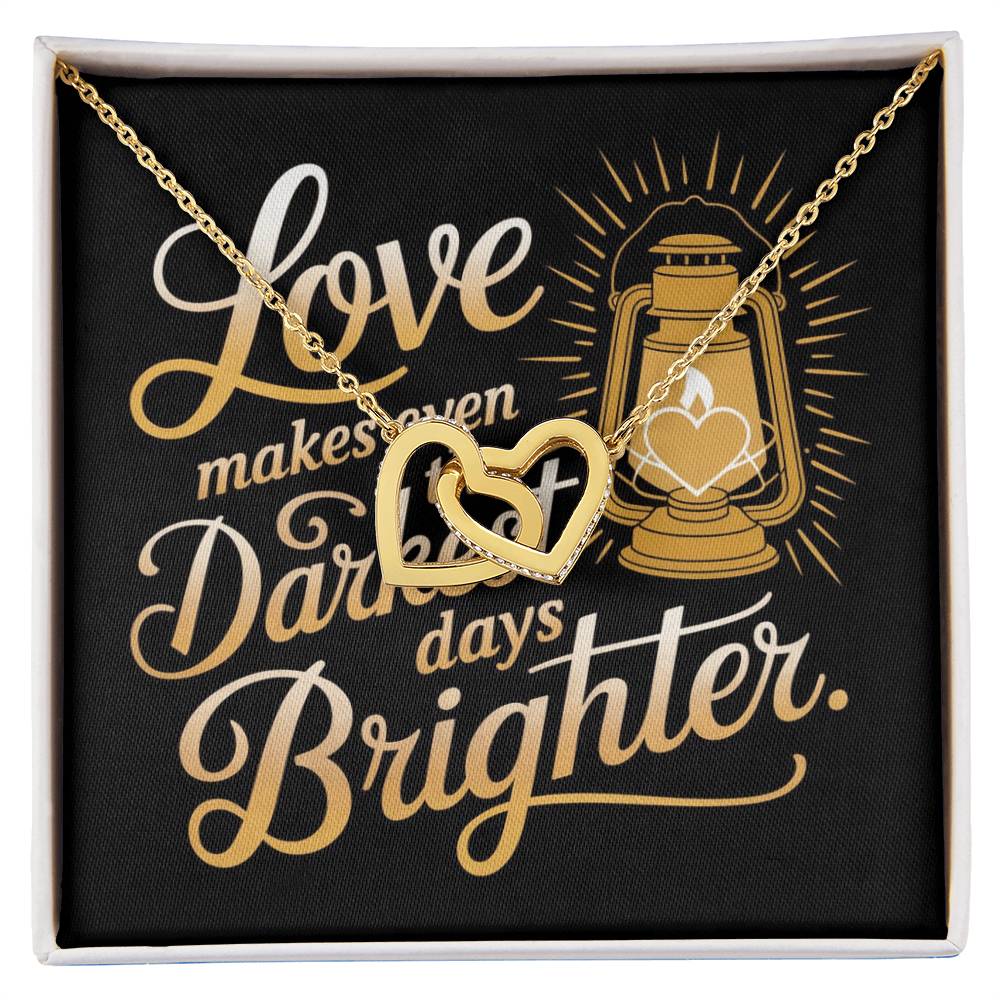 Love Makes Even The Darkest Days Brighter: Interlocking Hearts Necklace - Mental Health Gift, Self-Love, Anxiety, PTSD Support