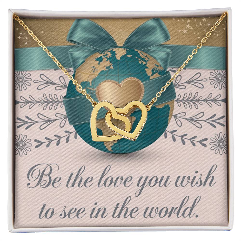 Be the Love You Wish to See - Interlocking Hearts Necklace inspirational jewelry for kindness & hope