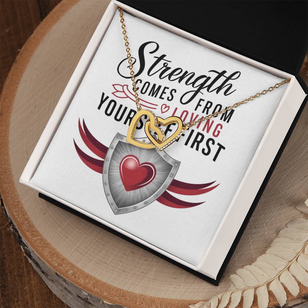 Strength Comes From Loving Yourself First - Interlocking Hearts Necklace uplifting self-belief jewelry
