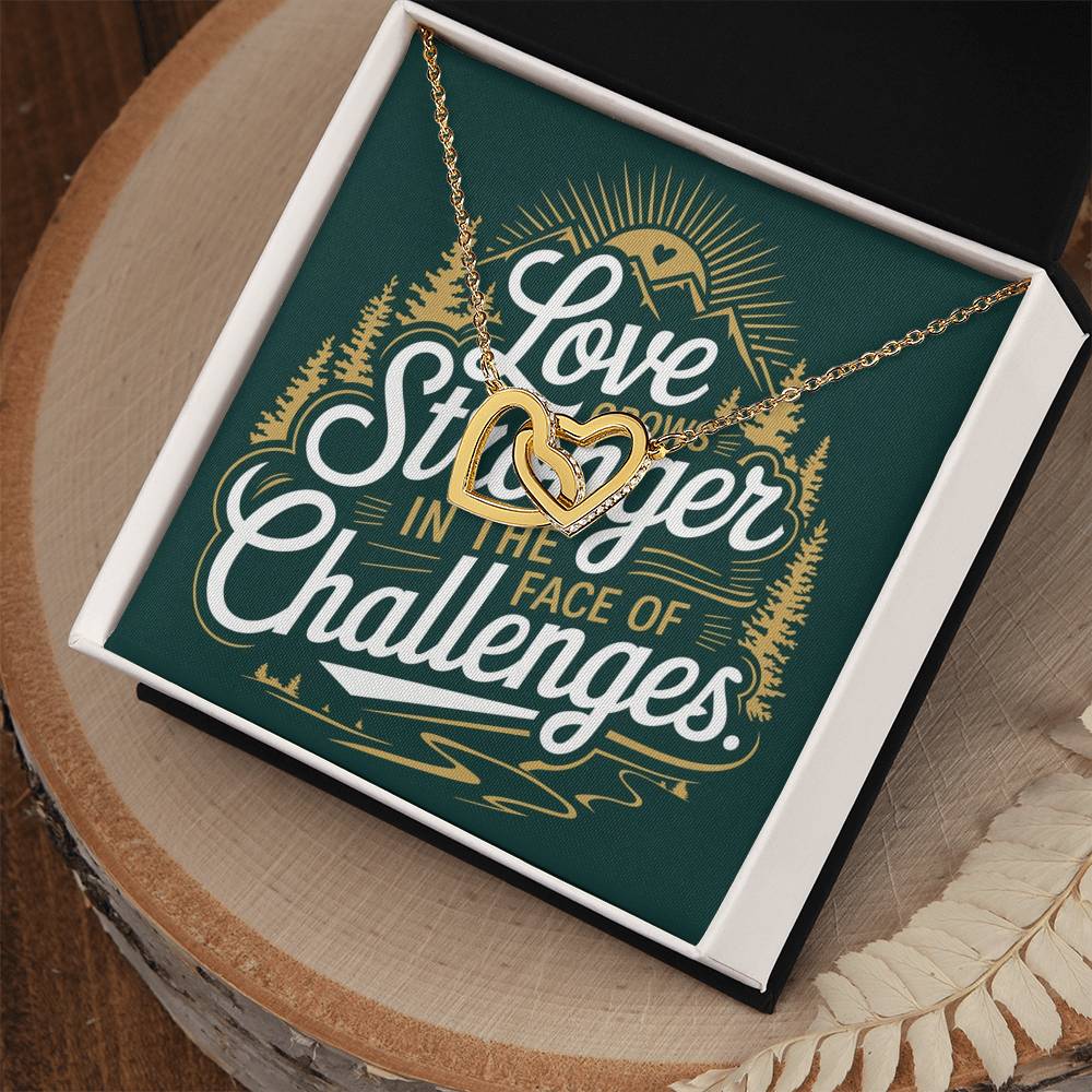 Love Shines Through Every Challenge - Interlocking Hearts Necklace empowerment jewelry for resilience