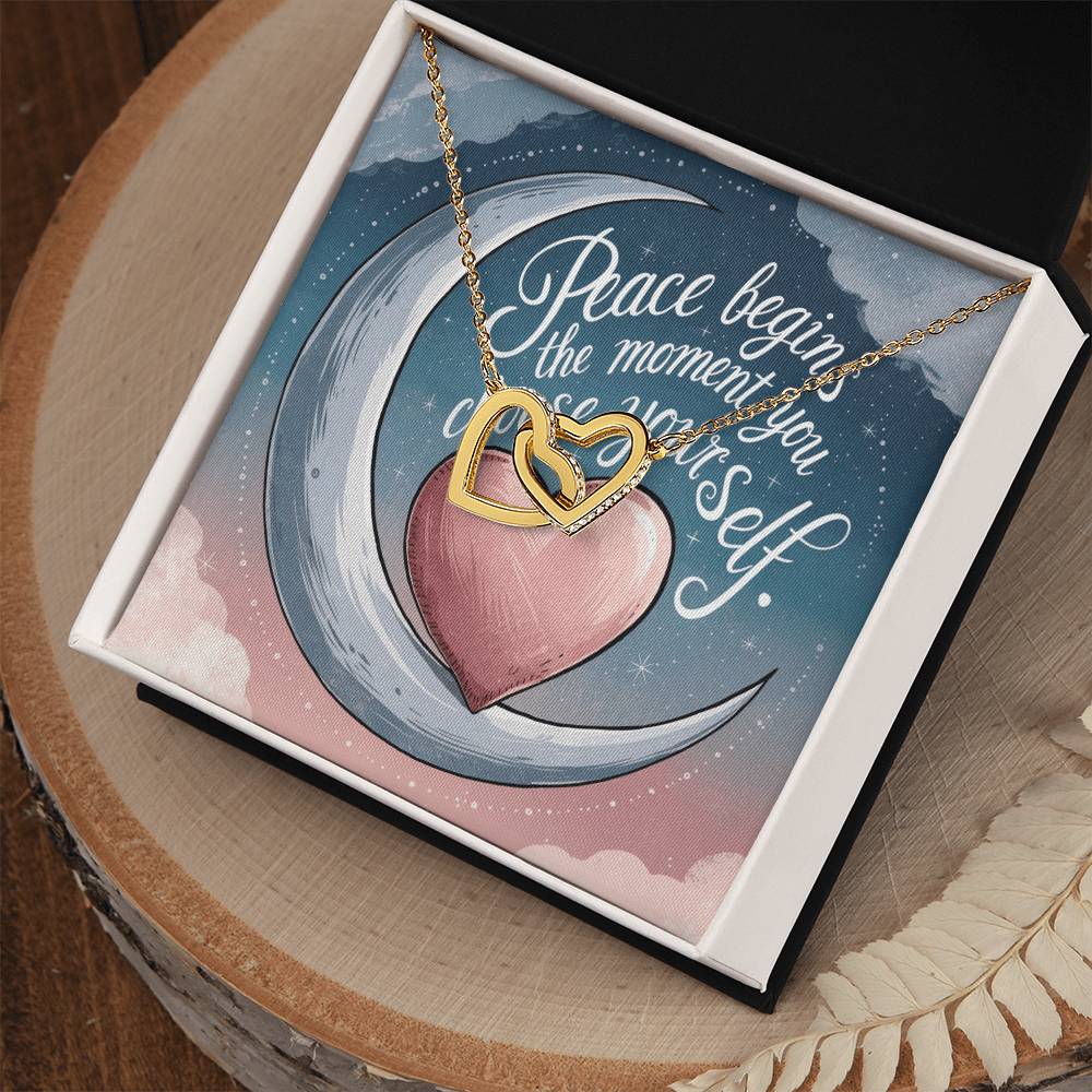 Peace Begins The Moment You Choose Yourself: Interlocking Hearts Necklace - Mental Health Gift, Self-Love, Anxiety, PTSD Support