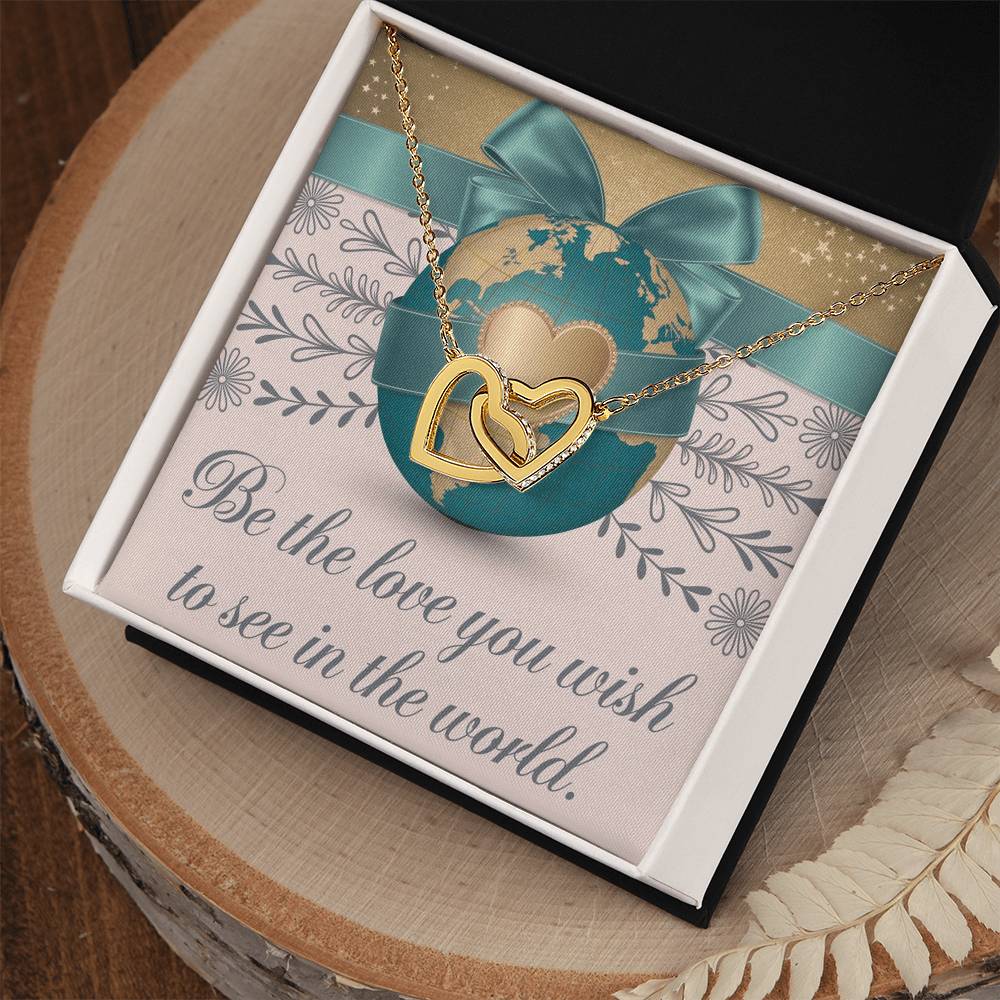 Be the Love You Wish to See - Interlocking Hearts Necklace inspirational jewelry for kindness & hope