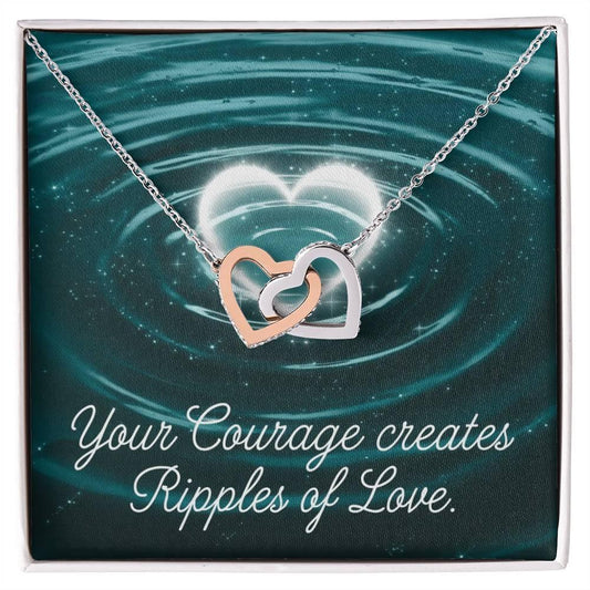 Your Courage Creates Ripples of Love - Interlocking Hearts Necklace jewelry of strength & empowerment