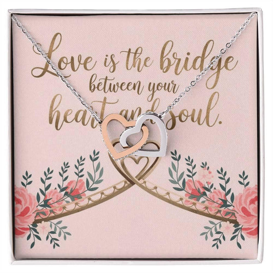 Love Is the Bridge Between Heart & Soul - Interlocking Hearts Necklace symbolic connection gift