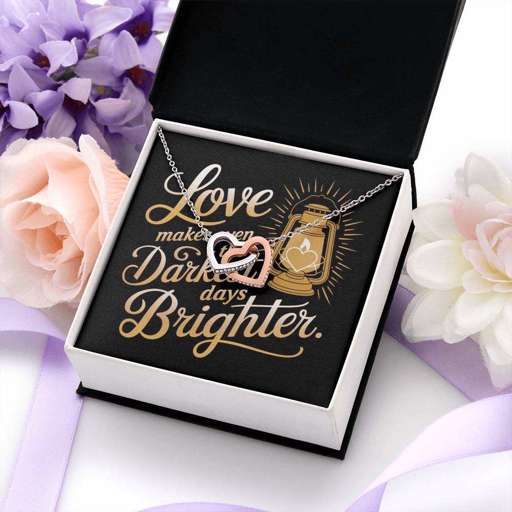 Love Makes Even The Darkest Days Brighter: Interlocking Hearts Necklace - Mental Health Gift, Self-Love, Anxiety, PTSD Support