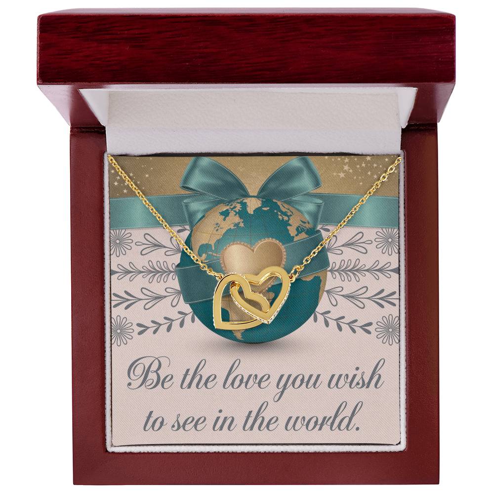 Be the Love You Wish to See - Interlocking Hearts Necklace inspirational jewelry for kindness & hope