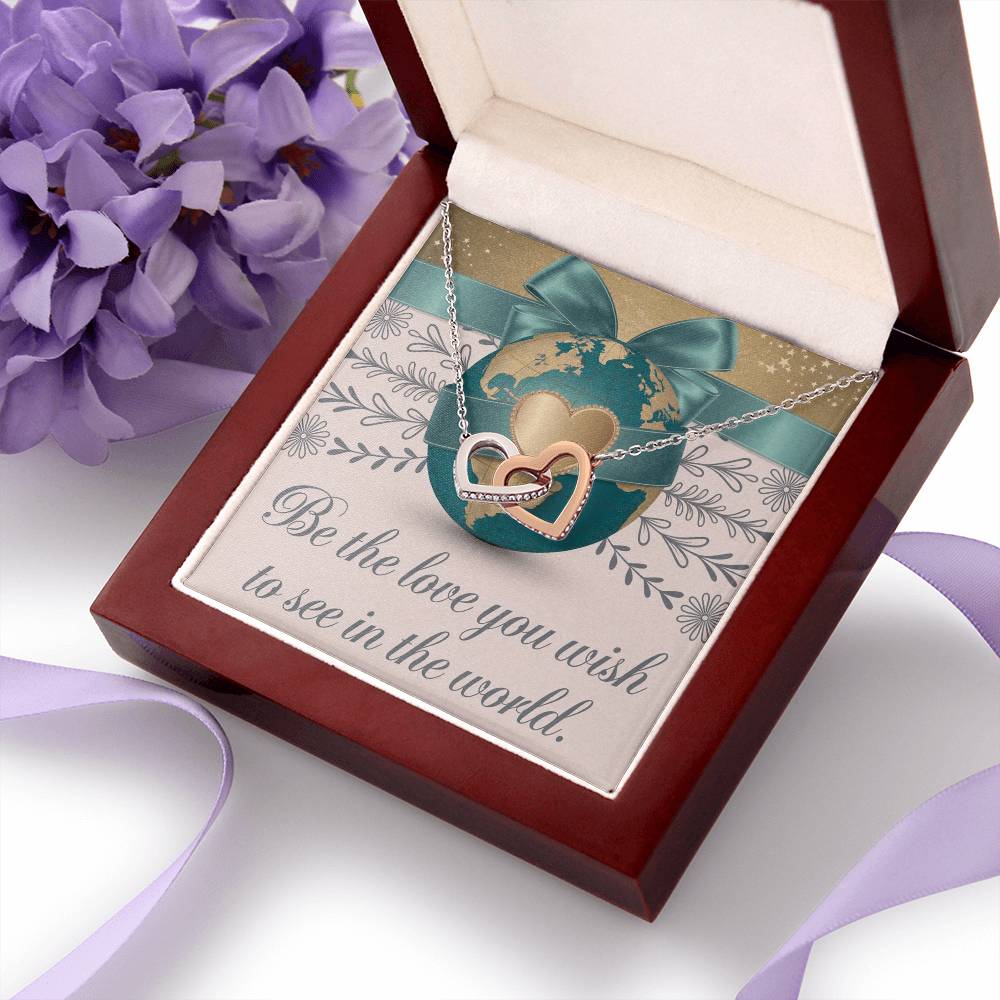 Be the Love You Wish to See - Interlocking Hearts Necklace inspirational jewelry for kindness & hope