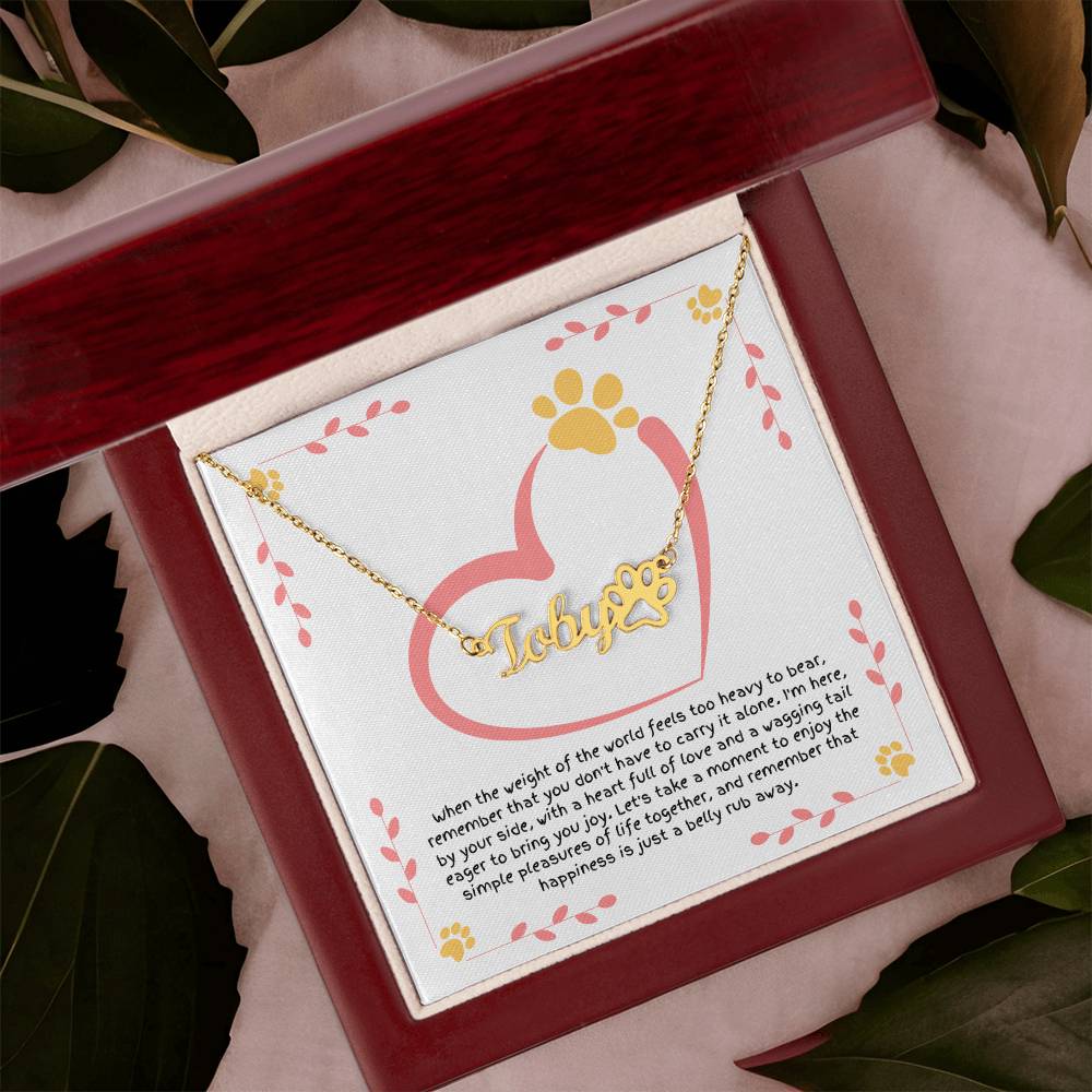 Personalized paw print necklace with custom dog name, reminding you that happiness is just a belly rub away, dog lover jewelry gift for comfort