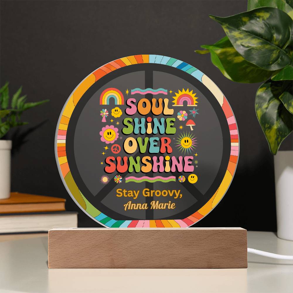 Soul Shine Over Sunshine 7" LED acrylic plaque, inspirational mental health gift - MySisterIsASurvivor