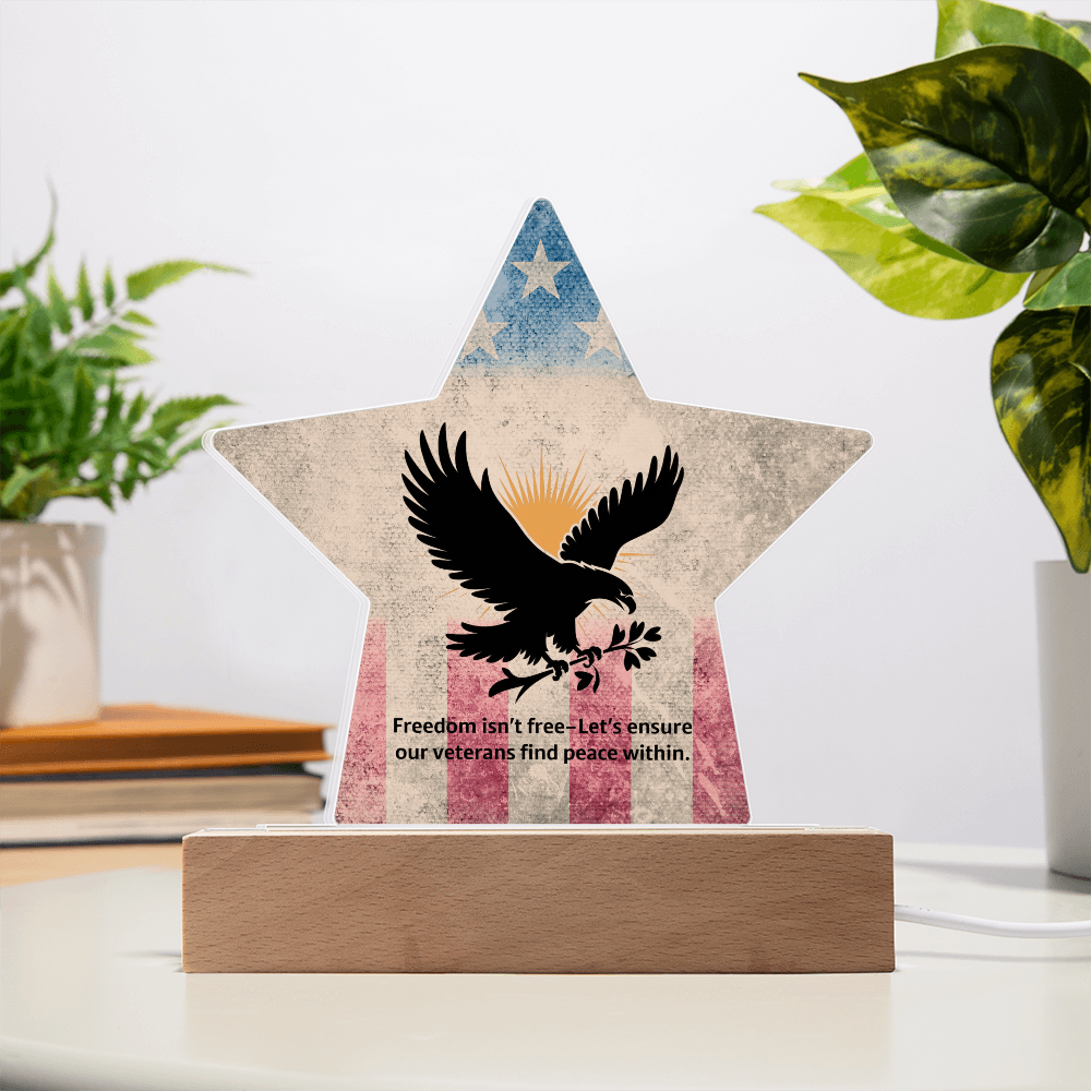 Freedom Isn't Free: Printed Star 7" Acrylic Plaque: Honoring Heroes & Promoting Mental Health Awareness