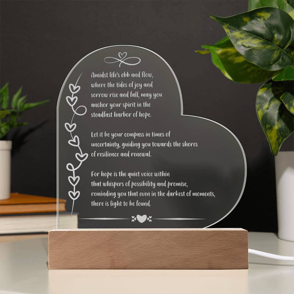 Engraved 7 inch acrylic plaque with LED base featuring “Amidst Life's Ebb and Flow” mental health quote.