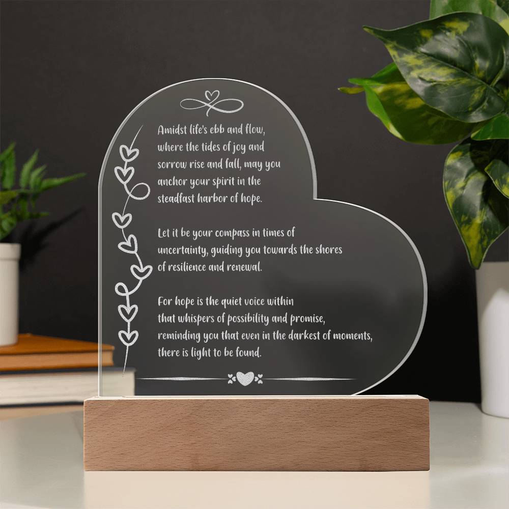 Engraved 7 inch acrylic plaque with LED base featuring “Amidst Life's Ebb and Flow” mental health quote.