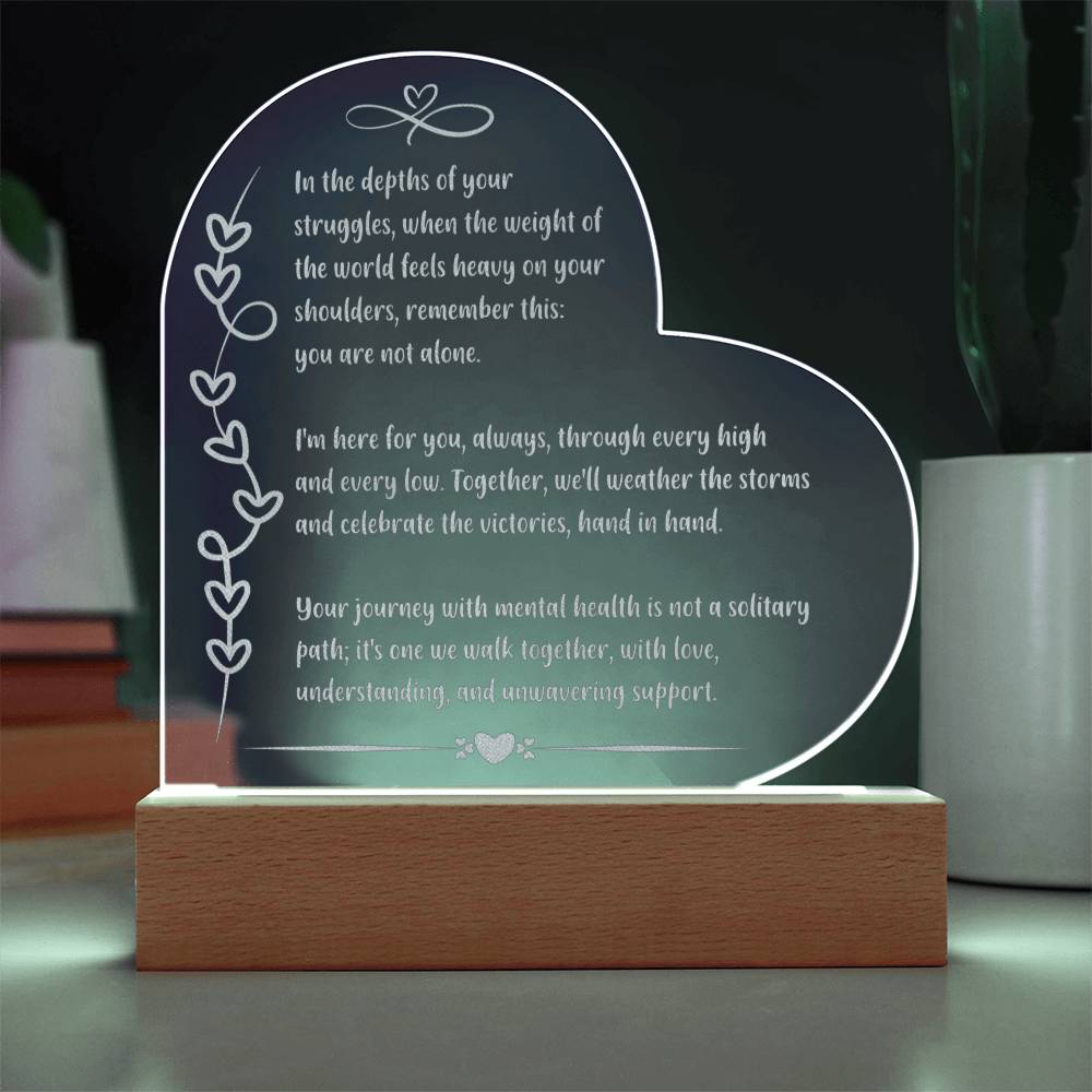 Comforting 7 inch LED acrylic plaque engraved with “In the Depths of Your Struggles” mental health message.