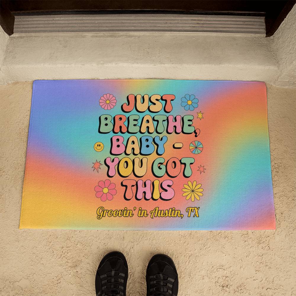 Just Breathe, Baby You Got This 70s Welcome Mat, Mental Health Entry Rug - MySisterIsASurvivor