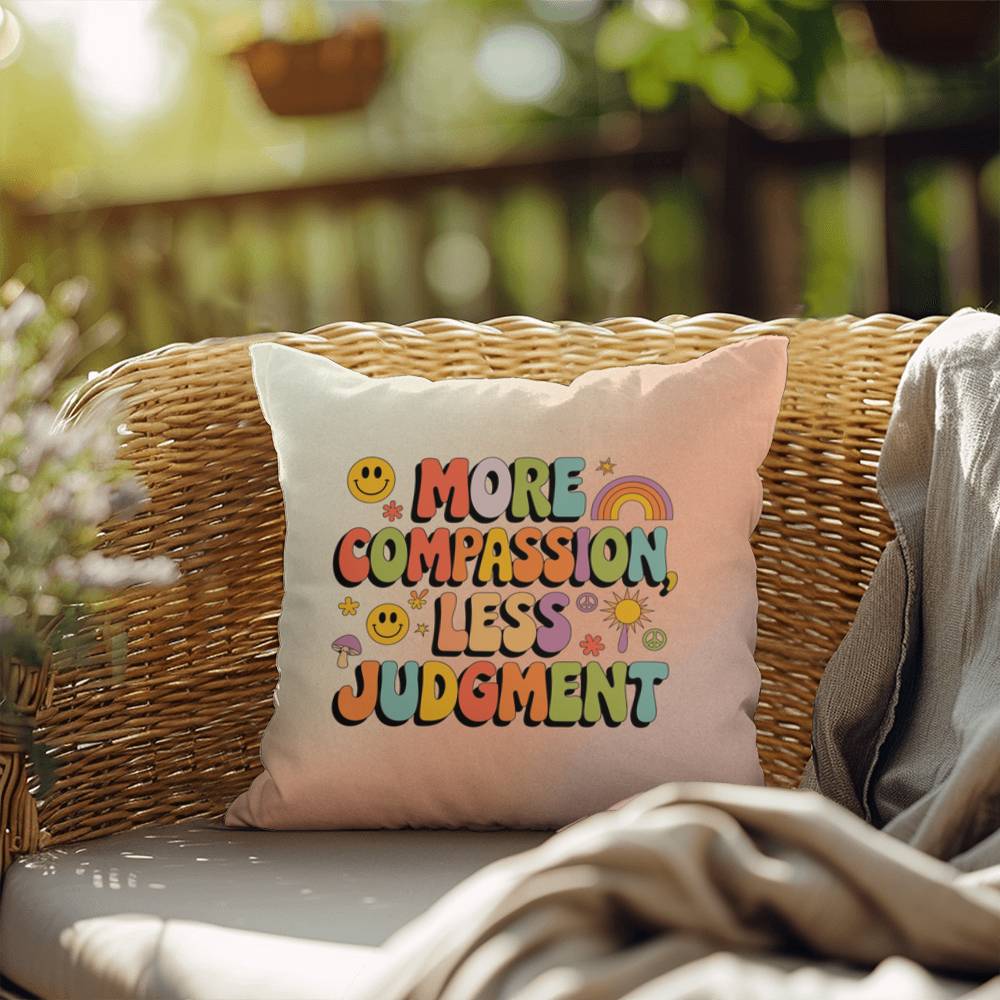 More Compassion, Less Judgement: Indoor/Outdoor Pillow - Groovy Affirmation for Emotional Wellness & Positive Vibes