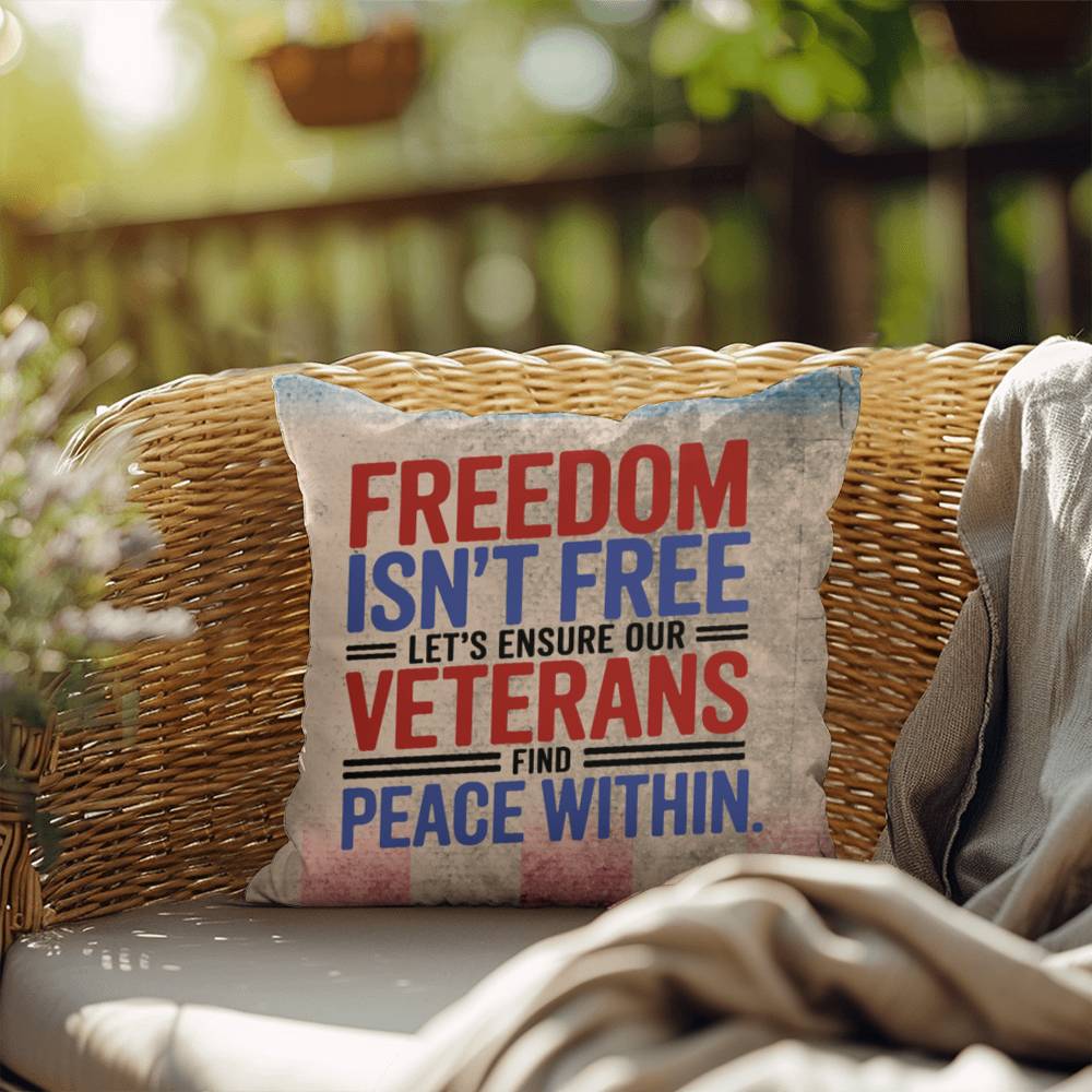 Freedom Isn't Free custom indoor outdoor pillow with patriotic tribute for veterans, Memorial Day, and PTSD awareness support