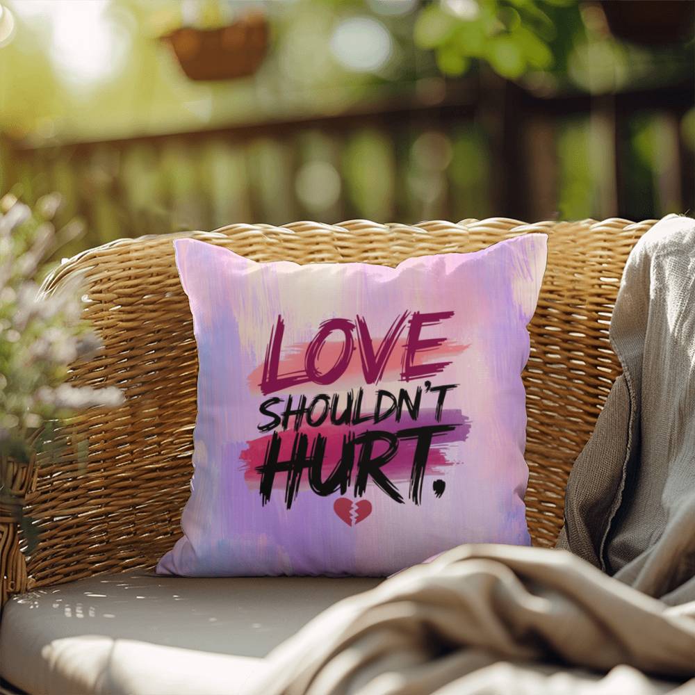 Rise & Reclaim Indoor/Outdoor Pillow – Love Shouldn’t Hurt