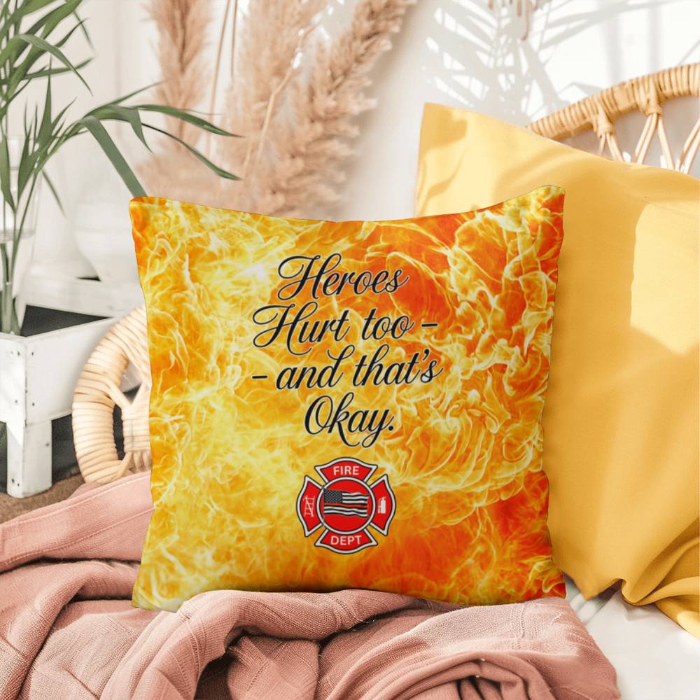 A supportive pillow for firefighters, reminding them that it's okay to hurt and seek help, promoting mental health awareness.