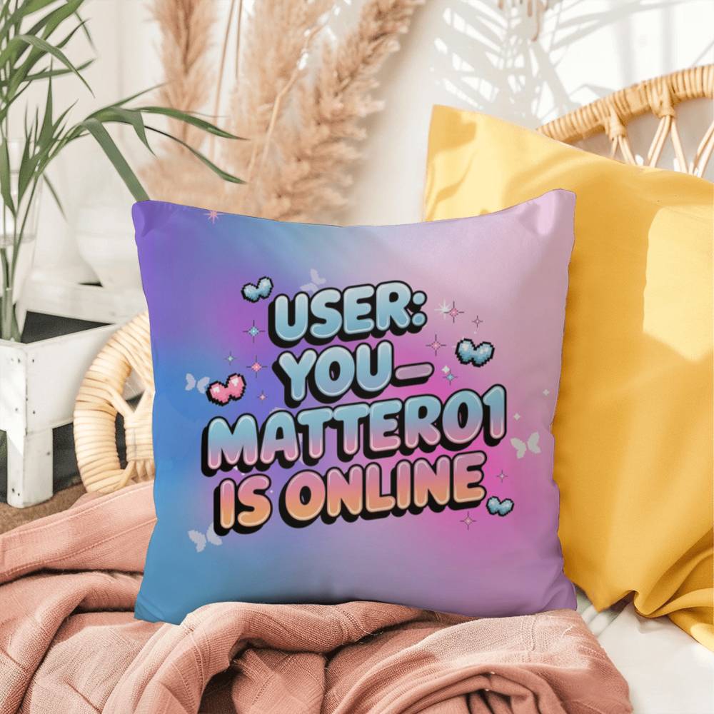 Retro tech pillow reading "User: You_Matter01 is Online" with a customizable username and vibrant Gen Z color scheme