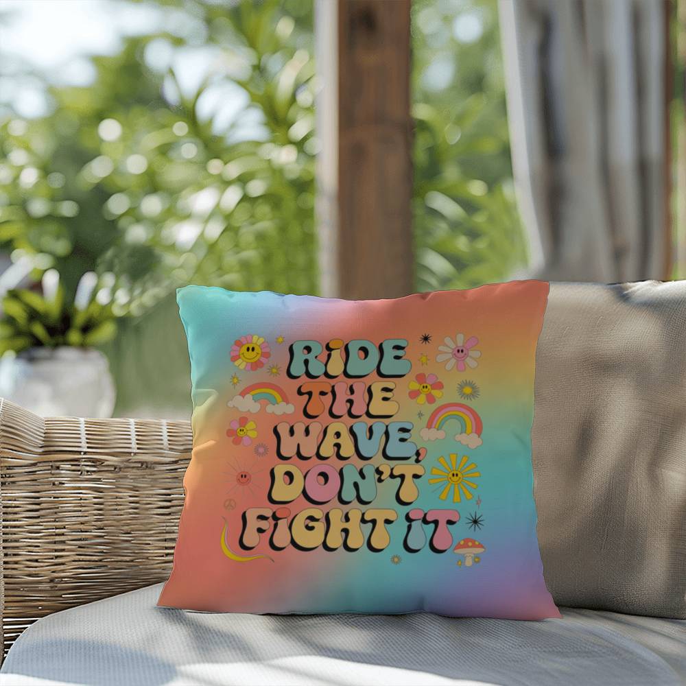 Ride the Wave Don’t Fight It pillow, indoor outdoor support for flow state and healing - MySisterIsASurvivor