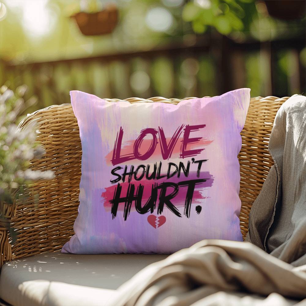 Rise & Reclaim Indoor/Outdoor Pillow – Love Shouldn’t Hurt