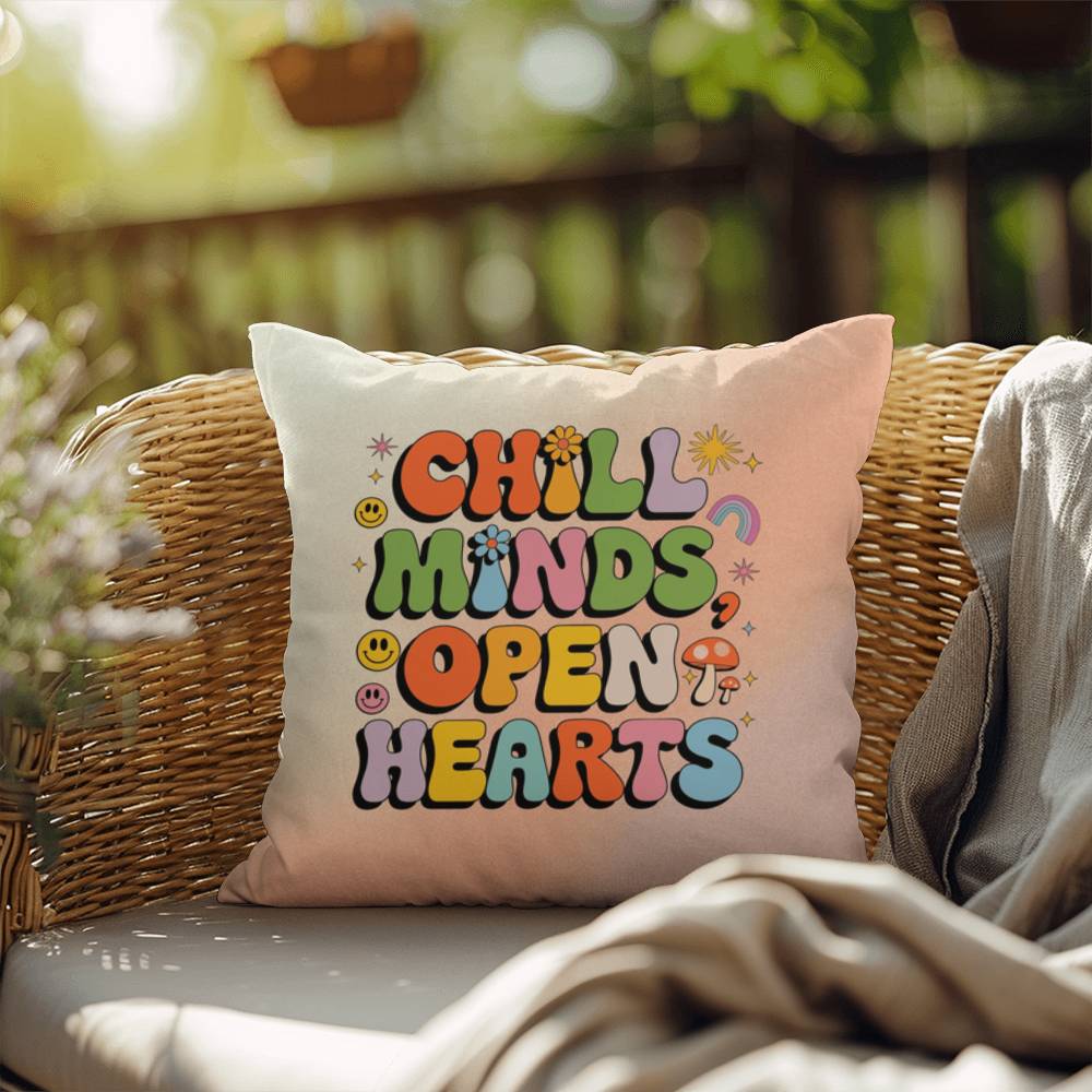 Chill Minds, Open Hearts: Indoor/Outdoor Pillow - Groovy Affirmation for Emotional Wellness & Positive Vibes