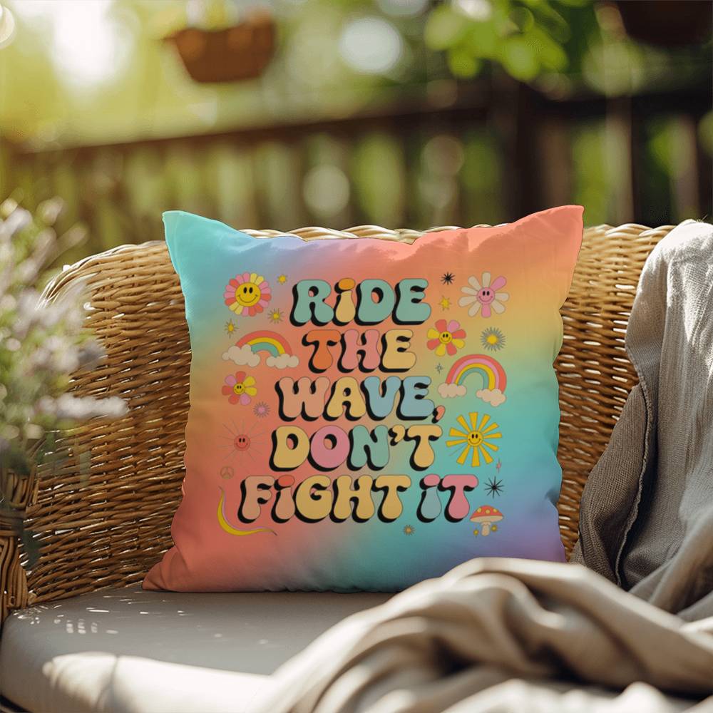 Ride the Wave Don’t Fight It pillow, indoor outdoor support for flow state and healing - MySisterIsASurvivor