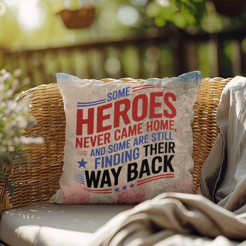 Some Heroes Never Came Home custom memorial pillow for fallen soldiers, PTSD awareness, and military remembrance