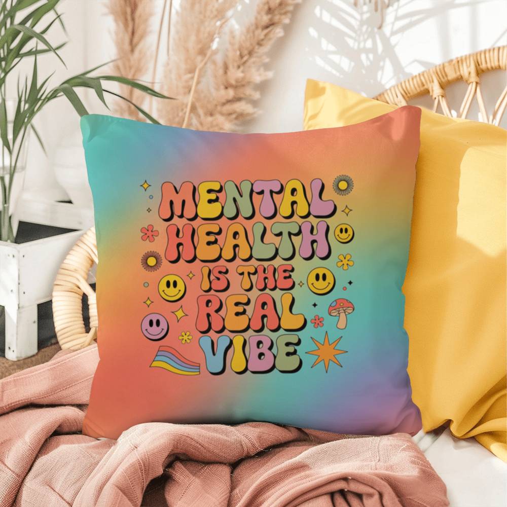 Custom retro pillow with “Mental Health Is the Real Vibe” in nostalgic script and color blend background for mental wellness advocates