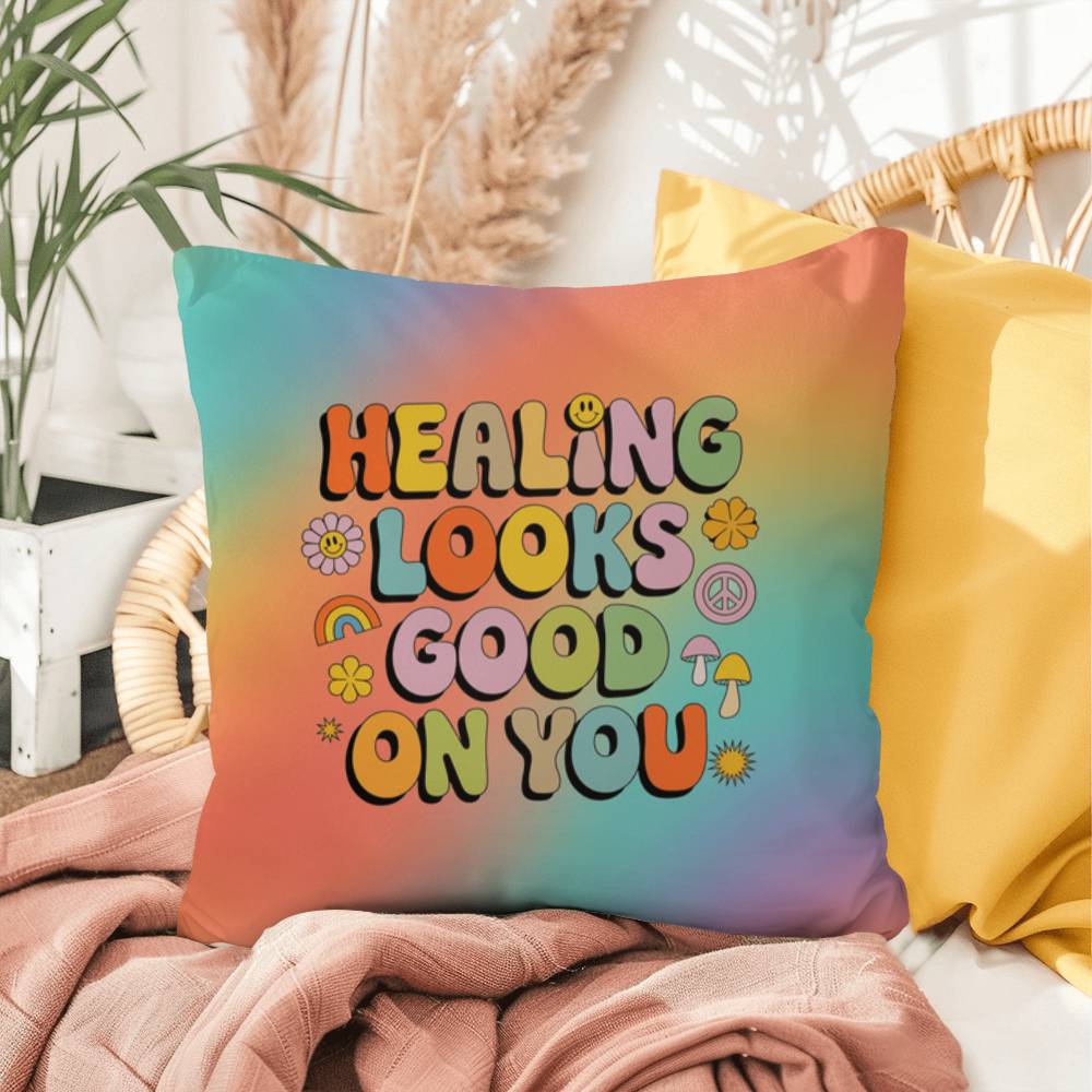 Healing Looks Good on You indoor outdoor pillow therapy affirmation decor - MySisterIsASurvivor