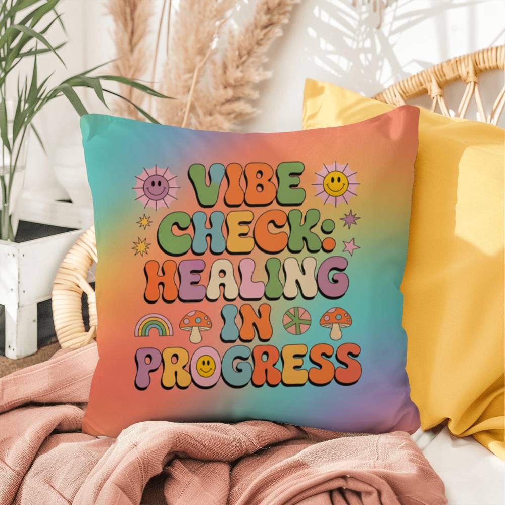 Vibe Check Healing in Progress Indoor/Outdoor Pillow for Emotional Wellness & Support - MySisterIsASurvivor