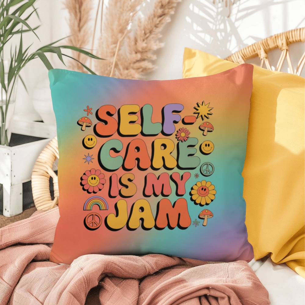 Self-Care Is My Jam pillow, indoor outdoor support for wellness, calm and retro vibes - MySisterIsASurvivor