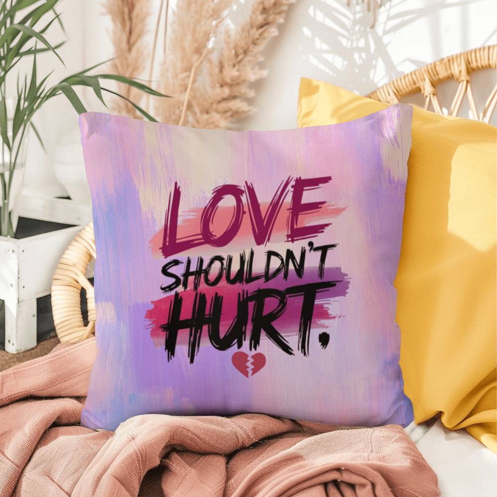 Rise & Reclaim Indoor/Outdoor Pillow – Love Shouldn’t Hurt