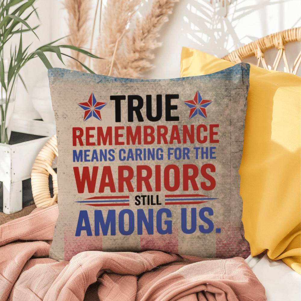 True Remembrance Means Caring custom military pillow for PTSD awareness, Memorial Day tribute, and emotional healing