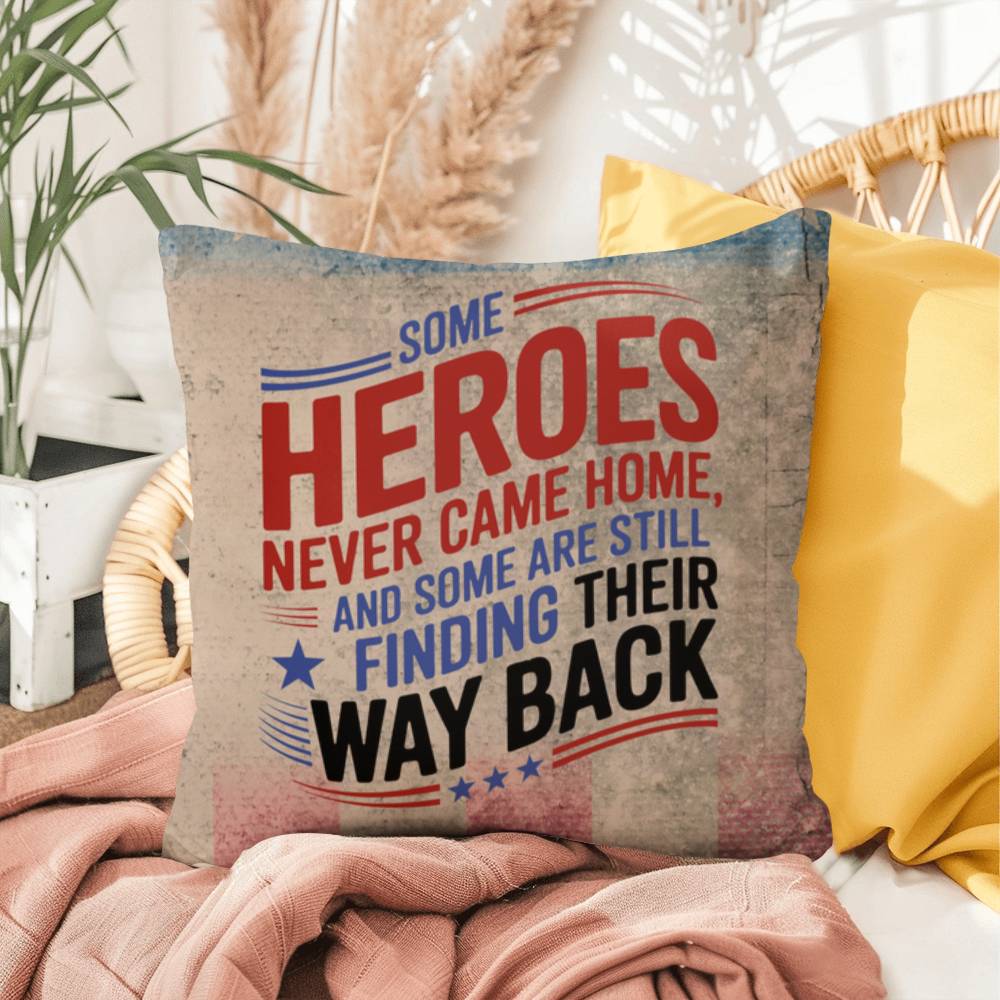 Some Heroes Never Came Home custom memorial pillow for fallen soldiers, PTSD awareness, and military remembrance